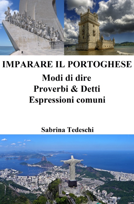 Imparare il Portoghese: Modi di dire ‒ Proverbi & Detti ‒ Espressioni comuni