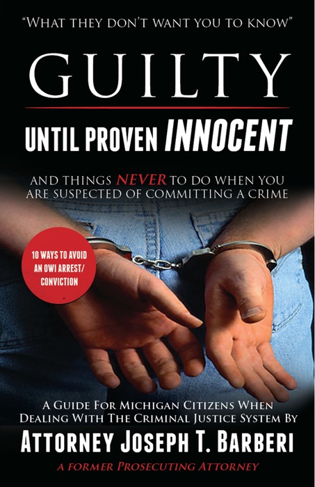 Guilty Until Proven Innocent