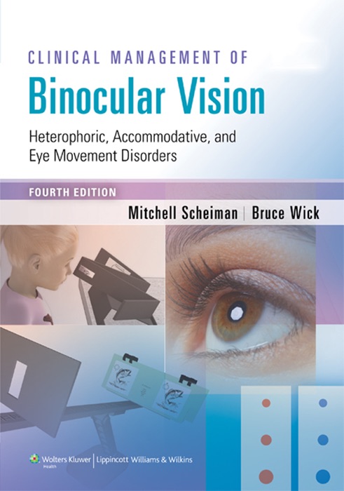 Clinical Management of Binocular Vision: Fourth Edition