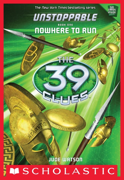 The 39 Clues: Unstoppable Book 1: Nowhere to Run