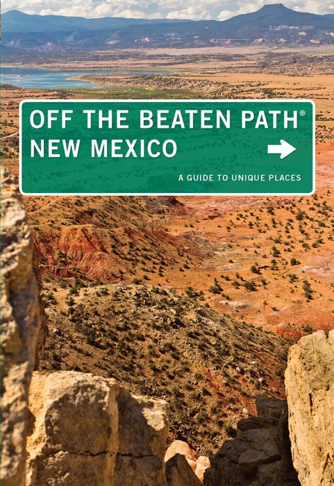 Off the Beaten Path® New Mexico