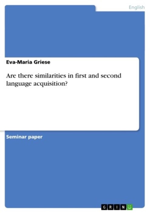 Are There Similarities In First and Second Language Acquisition?