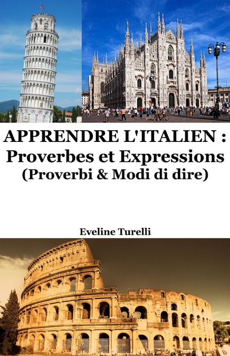 Apprendre l'Italien: Proverbes et Expressions