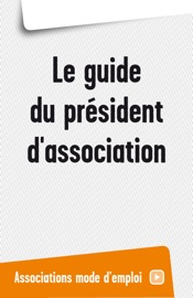 Le guide du président d'association
