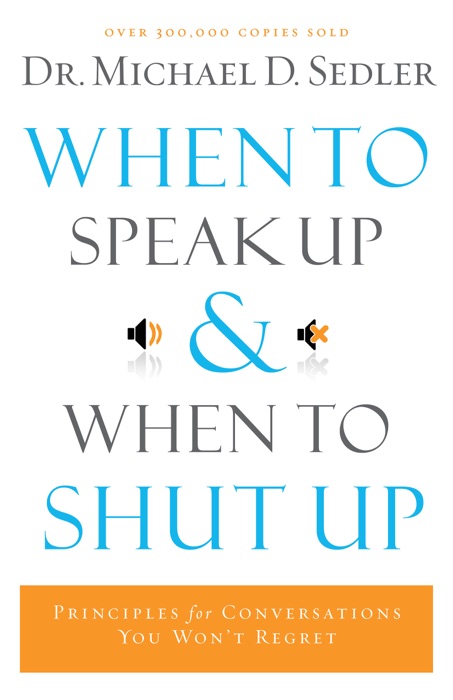 When to Speak Up and When To Shut Up