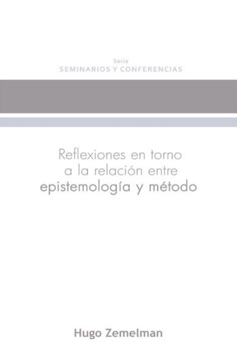 Reflexiones en torno a la relación entre epistemología y método