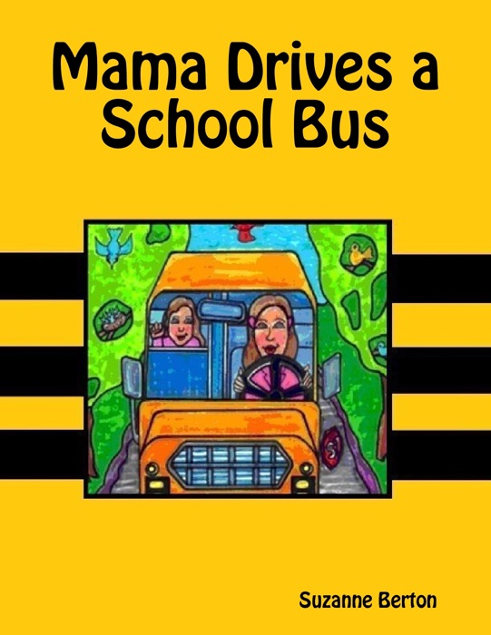 Mama Drives a School Bus