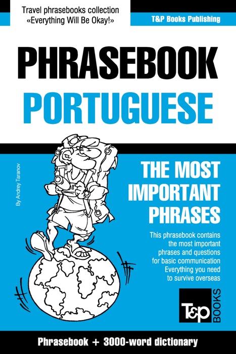Phrasebook Portuguese: The Most Important Phrases - Phrasebook + 3000-Word Dictionary