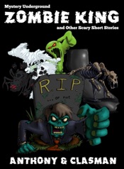 Zombie King and Other Scary Short Stories for Halloween (Mystery Underground)