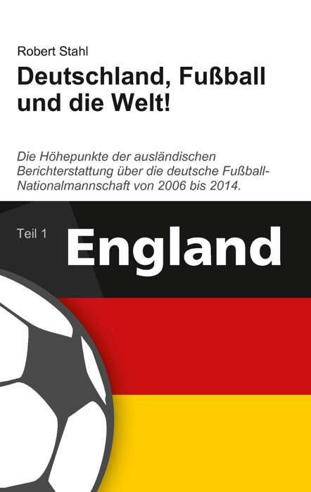 Deutschland, Fußball und die Welt!