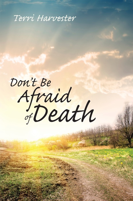 Don’T Be Afraid of Death