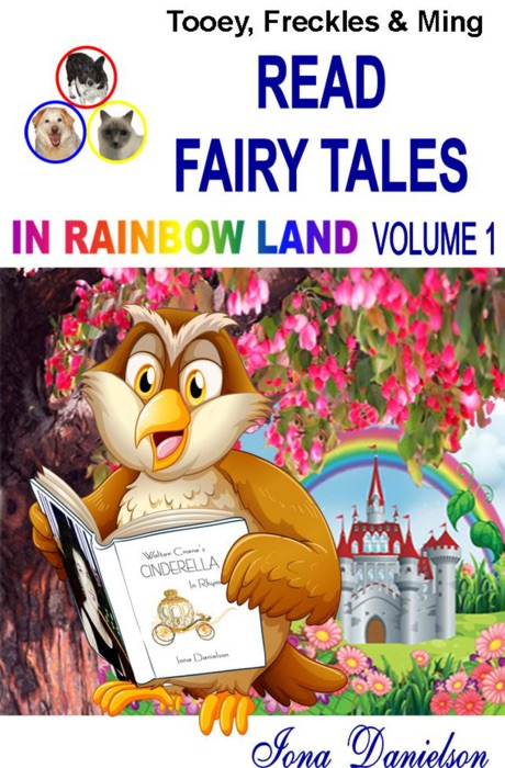 Tooey, Freckles & Ming Read Fairy Tales In Rainbow Land Volume 1