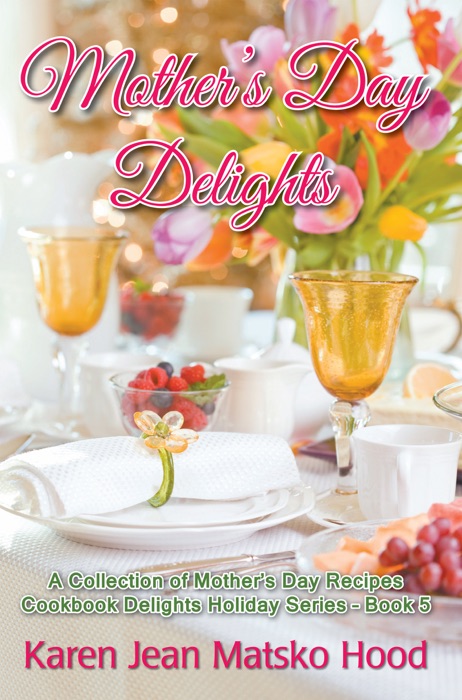 Mother's Day Delights Cookbook