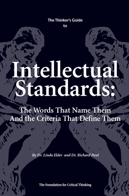 paul and elder's (2006) intellectual standards for critical thinking