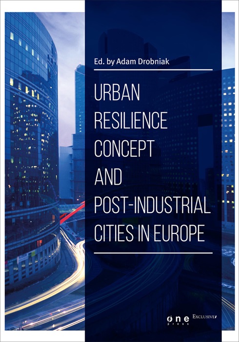 Urban resilience concept and post-industrial cities in Europe