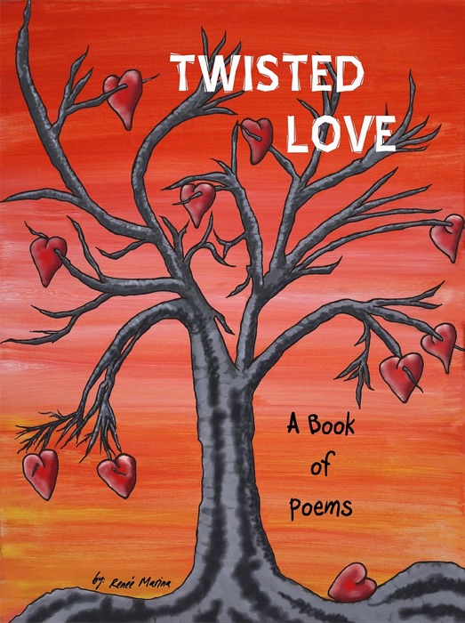 Twisted Love A Book Of Poems