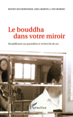 Le bouddha dans votre miroir - Ted Morino, Greg Martin & Woody Hochswender