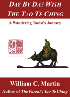 William Martin - Day by Day With the Tao Te Ching: A Wandering Taoist's Journey artwork