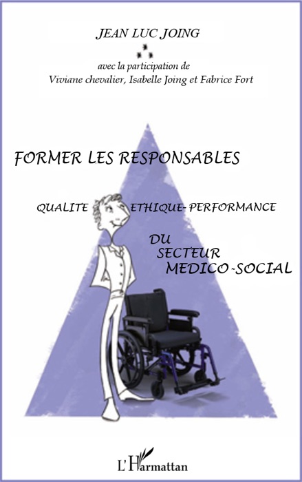 Former les responsables: Qualité-Éthique-Performance du secteur médico-social