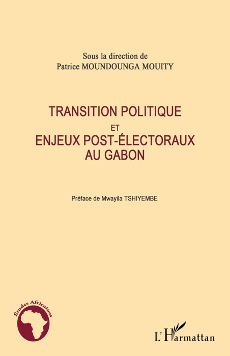 Transition politique et enjeux post-électoraux au Gabon