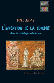 Livres Couvertures de L'invention de la sodomie dans la théologie médiévale