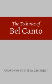THE TECHNICS OF BEL CANTO