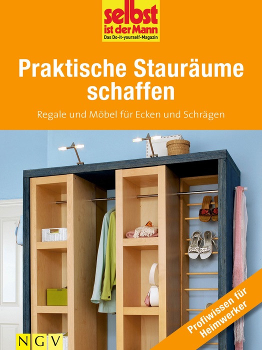 Praktische Stauräume schaffen - Profiwissen für Heimwerker