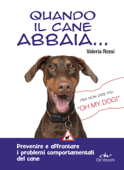 Quando il cane abbaia... - Valeria Rossi