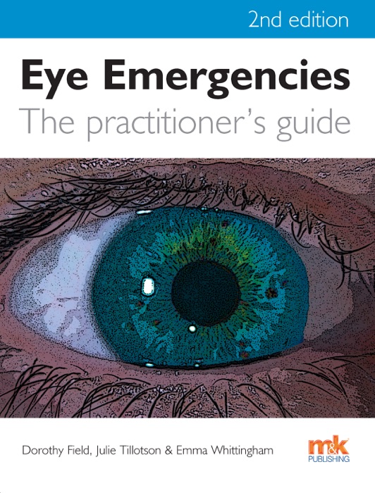 Eye Emergencies: a practitioner's guide - 2nd edition