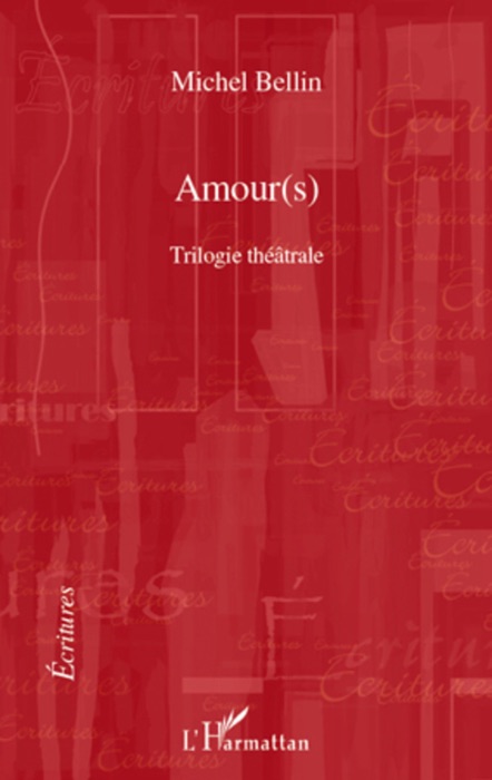 Amour(s): Trilogie théâtrale
