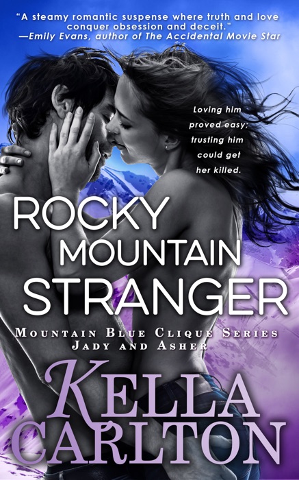 Rocky Mountain Stranger: Mountain Blue Clique Series - Jady and Asher