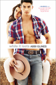 While It Lasts - Abbi Glines