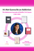 It's Not Gunna Be an Addiction - Amelia F. W. Caruso