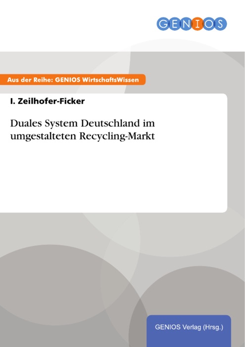 Duales System Deutschland im umgestalteten Recycling-Markt