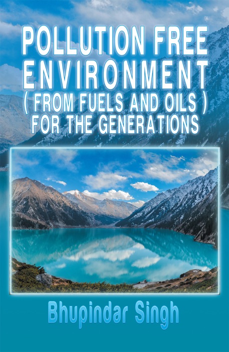 Pollution Free Environment (From Fuels and Oils) for the Generations