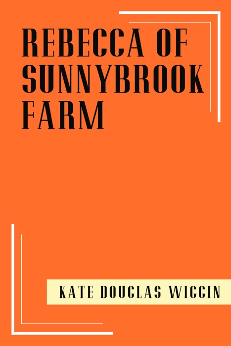 Rebecca Of Sunnybrook Farm