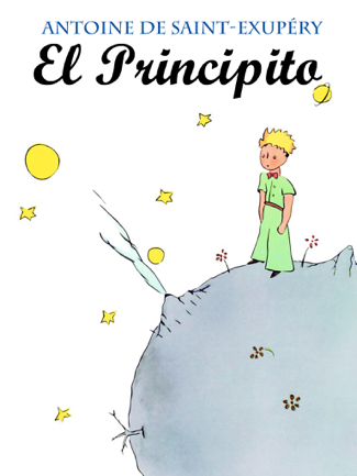 El Principito - Antoine de Saint-Exupéry