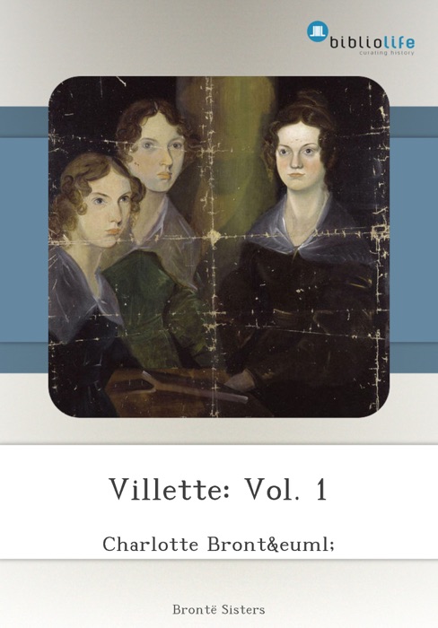 Villette: Vol. 1
