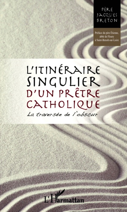 L’itinéraire singulier d’un prêtre catholique