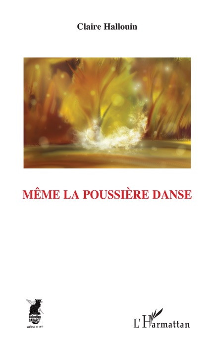 Même la poussière danse