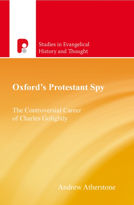 Oxford's Protestant Spy