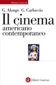 Il cinema americano contemporaneo - Giaime Alonge & Giulia Carluccio
