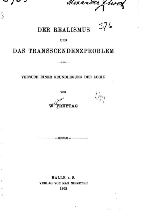 Der realismus und das transscendenzproblem, Versuch einer grundlegung der logik