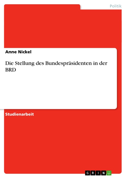 Die Stellung des Bundespräsidenten in der BRD