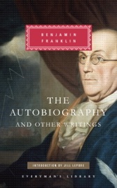 The Autobiography and Other Writings - Benjamin Franklin