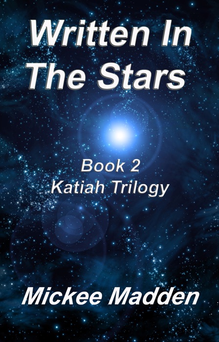 Written In The Stars Book 2 of Katiah Trilogy