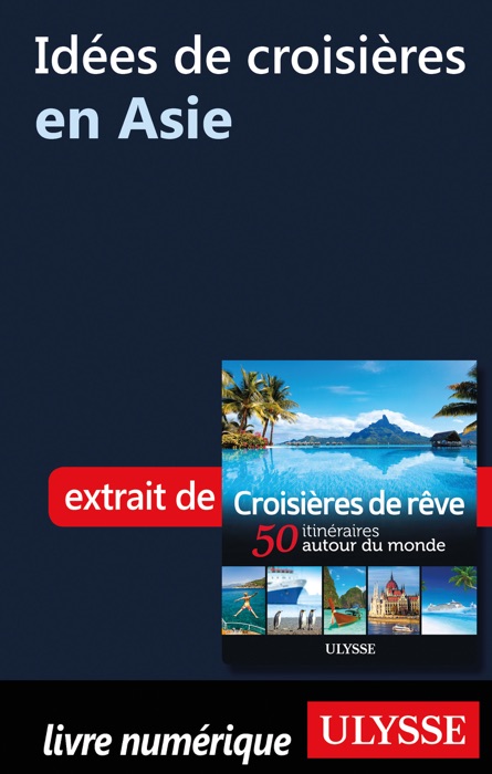 Idées de croisières en Asie