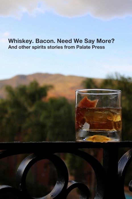 Whiskey. Bacon. Need We Say More?