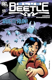 Blue Beetle (2006-) #13 - John Rogers, Rafael Albuquerque & David Baldeon by  John Rogers, Rafael Albuquerque & David Baldeon PDF Download