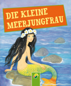 Die kleine Meerjungfrau - Hans Christian Andersen & Gisela Fischer